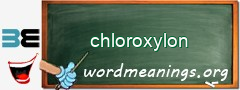 WordMeaning blackboard for chloroxylon